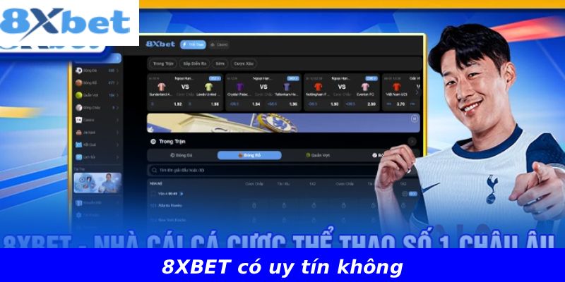 8XBET có uy tín không