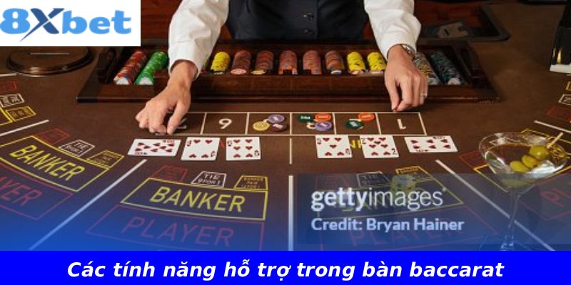 Các tính năng hỗ trợ trong bàn baccarat