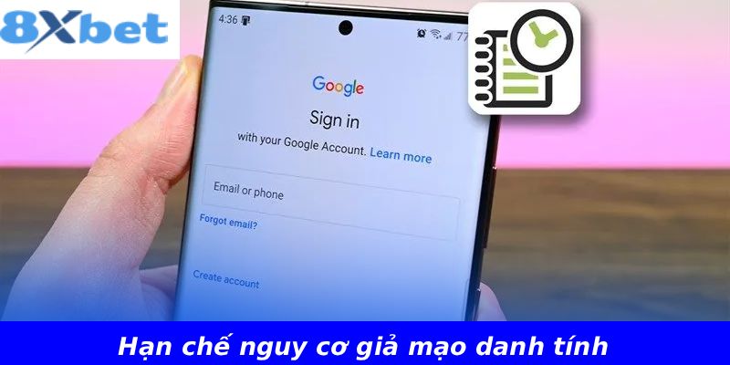 Hạn chế nguy cơ giả mạo danh tính