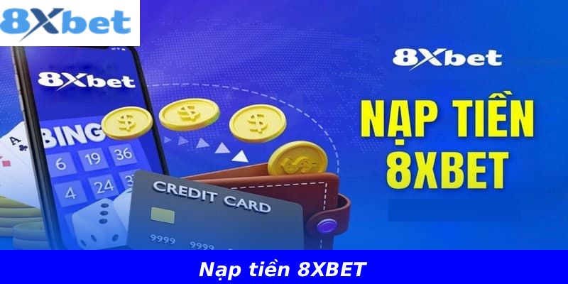 Nạp tiền 8XBET