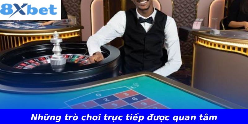 Những trò chơi trực tiếp được quan tâm