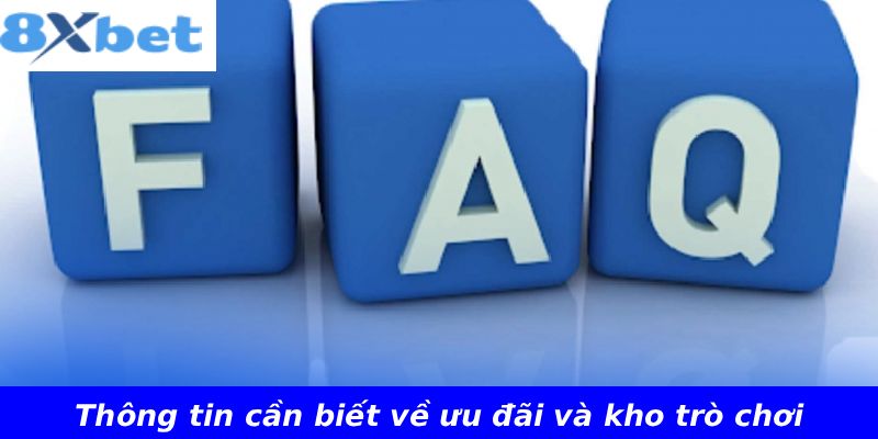 Thông tin cần biết về ưu đãi và kho trò chơi
