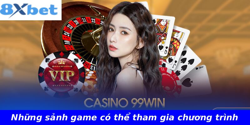 Những sảnh game có thể tham gia chương trình
