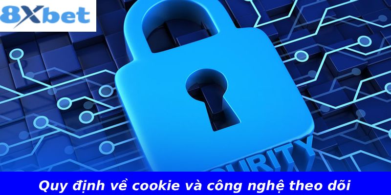 Quy định về cookie và công nghệ theo dõi