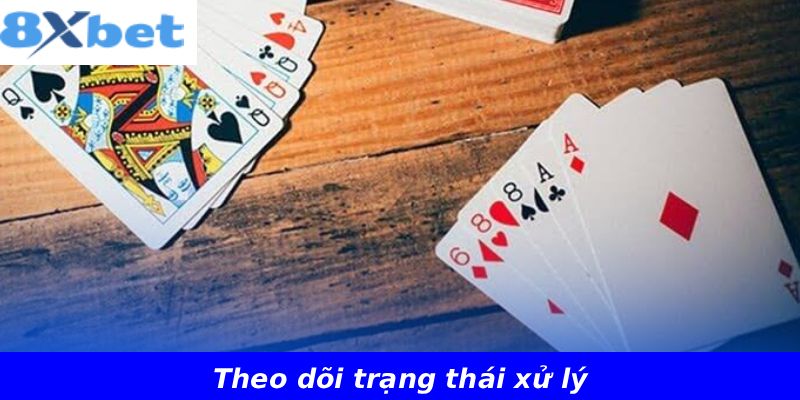 Theo dõi trạng thái xử lý