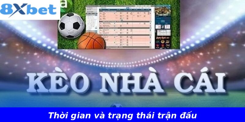Thời gian và trạng thái trận đấu